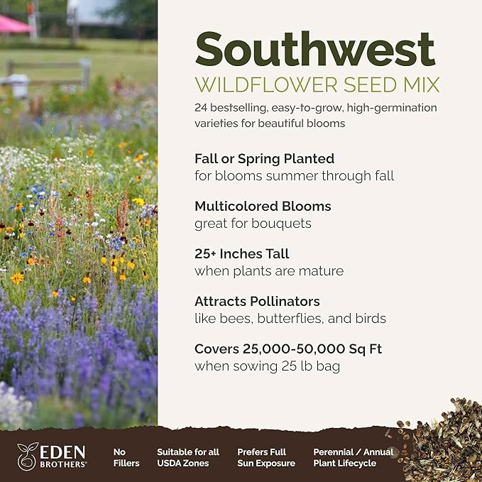 Eden Brothers Southwest Wildflower Mixed Seeds for Planting, 25 lb, 12,000,000+ Seeds with Cornflower, Blanket Flower | Attracts Pollinators, Plant in Spring or Fall, Zones 3, 4, 5, 6, 7, 8, 9, 10